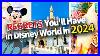 15 Regrets You LL Have In Disney World In 2024
