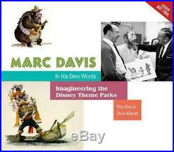 Marc Davis in His Own Words Imagineering the Disney Theme Parks by Pete Docter