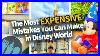 The Most Expensive Mistakes You Can Make In Disney World