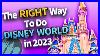 The Right Way To Plan A Disney World Vacation In 2023