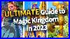 The Ultimate Guide To Magic Kingdom In 2023