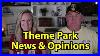 Weekly Theme Park News And Opinions Disney Universal Seaworld U0026 Busch Gardens